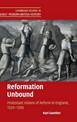 Reformation Unbound: Protestant Visions of Reform in England, 1525-1590