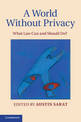 A World without Privacy: What Law Can and Should Do?