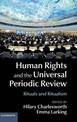 Human Rights and the Universal Periodic Review: Rituals and Ritualism