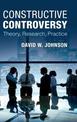 Constructive Controversy: Theory, Research, Practice