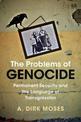 The Problems of Genocide: Permanent Security and the Language of Transgression