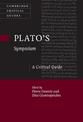 Plato's Symposium: A Critical Guide