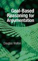 Goal-based Reasoning for Argumentation