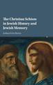 The Christian Schism in Jewish History and Jewish Memory