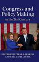 Congress and Policy Making in the 21st Century