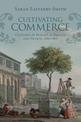 Cultivating Commerce: Cultures of Botany in Britain and France, 1760-1815