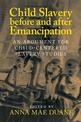 Child Slavery before and after Emancipation: An Argument for Child-Centered Slavery Studies