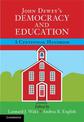 John Dewey's Democracy and Education: A Centennial Handbook