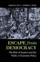 Escape from Democracy: The Role of Experts and the Public in Economic Policy