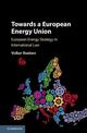 Towards a European Energy Union: European Energy Strategy in International Law