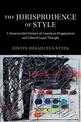 The Jurisprudence of Style: A Structuralist History of American Pragmatism and Liberal Legal Thought