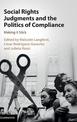 Social Rights Judgments and the Politics of Compliance: Making it Stick