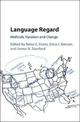 Language Regard: Methods, Variation and Change