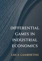 Differential Games in Industrial Economics