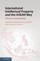 International Intellectual Property and the ASEAN Way: Pathways to Interoperability