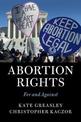 Abortion Rights: For and Against