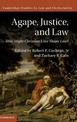 Agape, Justice, and Law: How Might Christian Love Shape Law?