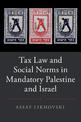 Tax Law and Social Norms in Mandatory Palestine and Israel