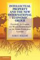 Intellectual Property and the New International Economic Order: Oligopoly, Regulation, and Wealth Redistribution in the Global K