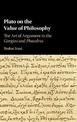 Plato on the Value of Philosophy: The Art of Argument in the Gorgias and Phaedrus