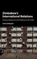 Zimbabwe's International Relations: Fantasy, Reality and the Making of the State