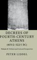 Decrees of Fourth-Century Athens (403/2-322/1 BC): Volume 2, Political and Cultural Perspectives