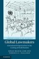 Global Lawmakers: International Organizations in the Crafting of World Markets