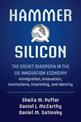 Hammer and Silicon: The Soviet Diaspora in the US Innovation Economy - Immigration, Innovation, Institutions, Imprinting, and Id