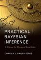 Practical Bayesian Inference: A Primer for Physical Scientists