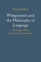 Wittgenstein and the Philosophy of Language: The Legacy of the Philosophical Investigations