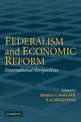 Federalism and Economic Reform: International Perspectives