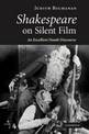 Shakespeare on Silent Film: An Excellent Dumb Discourse