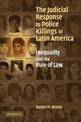 The Judicial Response to Police Killings in Latin America: Inequality and the Rule of Law