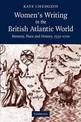 Women's Writing in the British Atlantic World: Memory, Place and History, 1550-1700