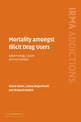 Mortality amongst Illicit Drug Users: Epidemiology, Causes and Intervention