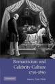 Romanticism and Celebrity Culture, 1750-1850