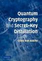 Quantum Cryptography and Secret-Key Distillation