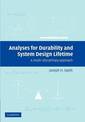 Analyses for Durability and System Design Lifetime: A Multidisciplinary Approach