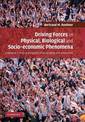 Driving Forces in Physical, Biological and Socio-economic Phenomena: A Network Science Investigation of Social Bonds and Interac