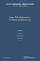 Laser-Solid Interactions for Materials Processing: Volume 617