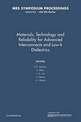 Materials, Technology and Reliability for Advanced Interconnects and Low-K Dielectrics: Volume 612