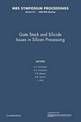 Gate Stack and Silicide Issues in Silicon Processing: Volume 611