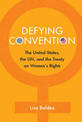 Defying Convention: US Resistance to the UN Treaty on Women's Rights