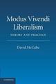 Modus Vivendi Liberalism: Theory and Practice