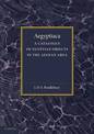 Aegyptiaca: A Catalogue of Egyptian Objects in the Aegean Area