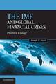 The IMF and Global Financial Crises: Phoenix Rising?