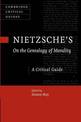 Nietzsche's On the Genealogy of Morality: A Critical Guide