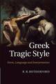 Greek Tragic Style: Form, Language and Interpretation