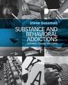 Substance and Behavioral Addictions: Concepts, Causes, and Cures