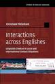 Interactions across Englishes: Linguistic Choices in Local and International Contact Situations